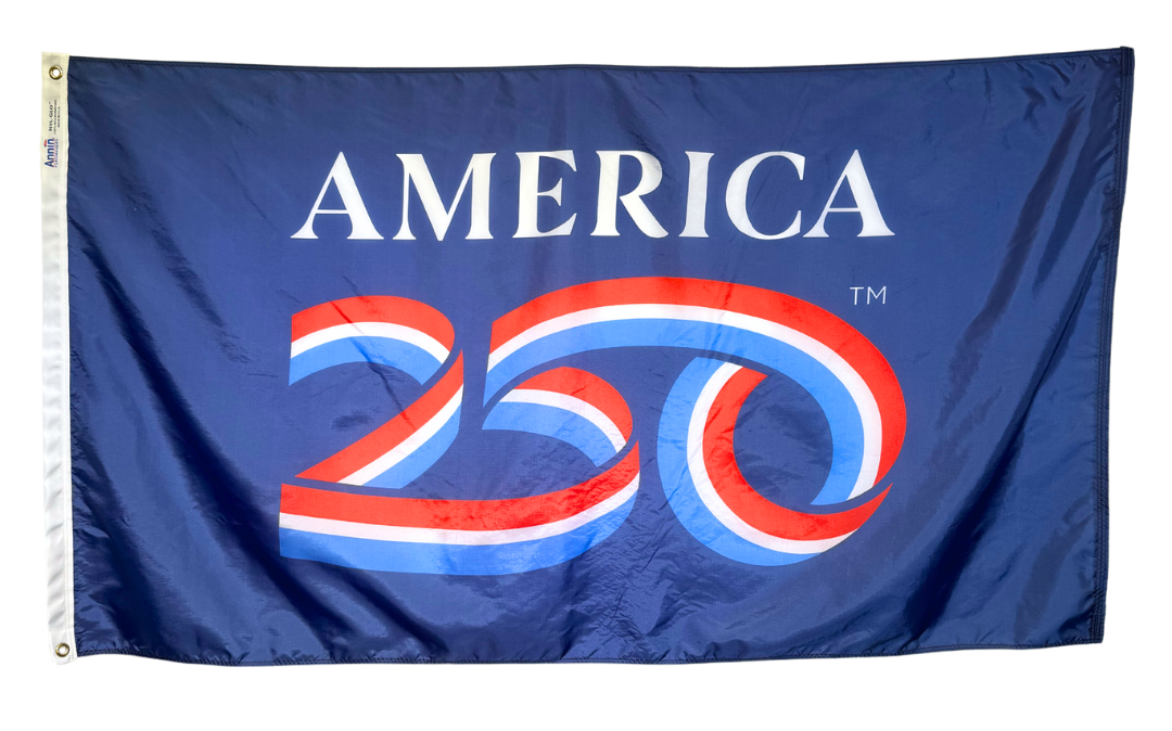 America’s 250th Anniversary Outdoor Flag *Official*